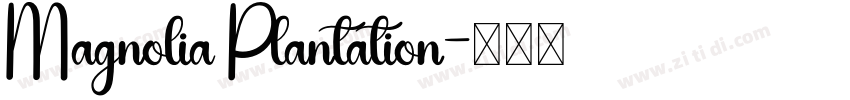 Magnolia Plantation字体转换